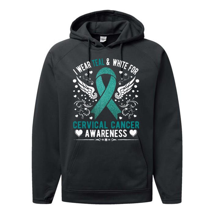 I Wear Teal & White For Cervical Cancer Awareness Performance Fleece Hoodie