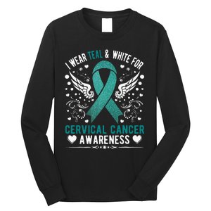 I Wear Teal & White For Cervical Cancer Awareness Long Sleeve Shirt