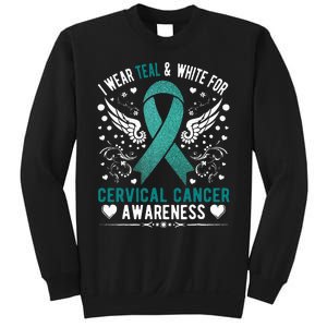 I Wear Teal & White For Cervical Cancer Awareness Sweatshirt