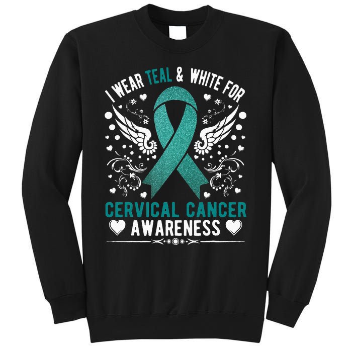 I Wear Teal & White For Cervical Cancer Awareness Sweatshirt