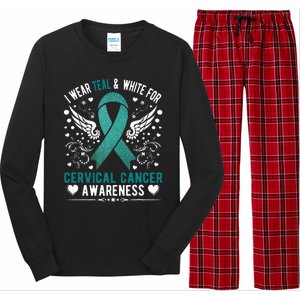 I Wear Teal & White For Cervical Cancer Awareness Long Sleeve Pajama Set