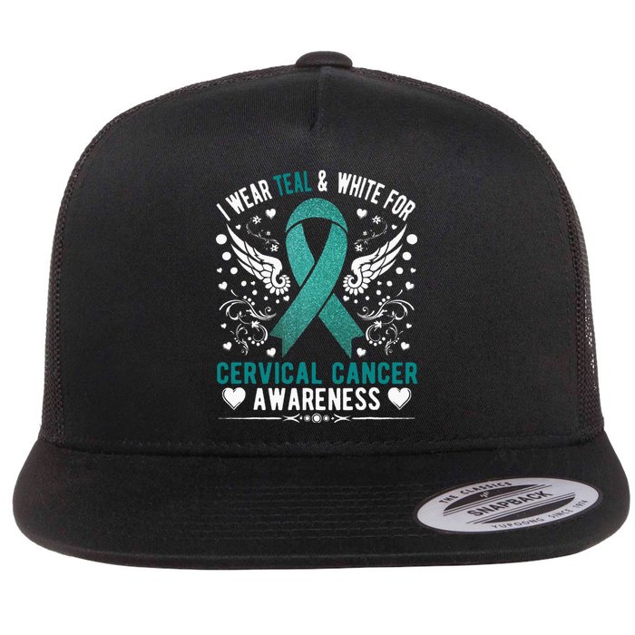 I Wear Teal & White For Cervical Cancer Awareness Flat Bill Trucker Hat