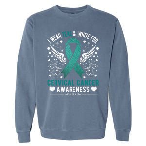 I Wear Teal & White For Cervical Cancer Awareness Garment-Dyed Sweatshirt