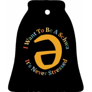 I Want To Be A Schwa Its Never Stressed Speech Therapy Ceramic Bell Ornament