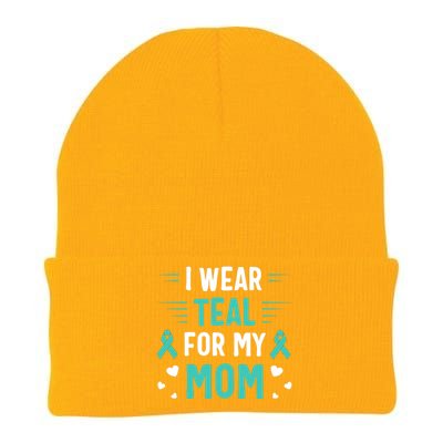 I Wear Teal For My Mom Ovarian Cancer Awareness Gift Knit Cap Winter Beanie