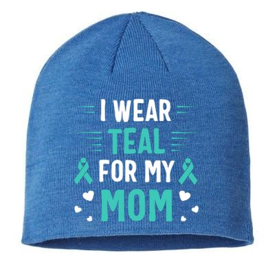 I Wear Teal For My Mom Ovarian Cancer Awareness Gift Sustainable Beanie