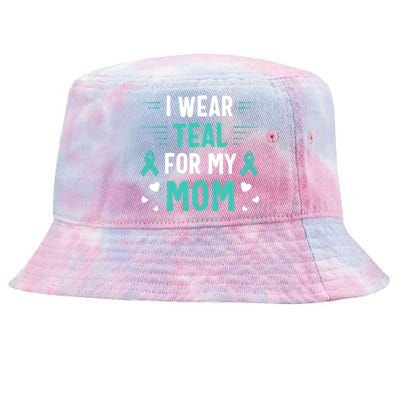 I Wear Teal For My Mom Ovarian Cancer Awareness Gift Tie-Dyed Bucket Hat