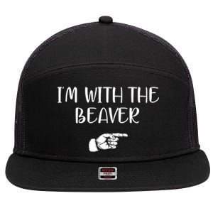 I'm With The BEAVER 7 Panel Mesh Trucker Snapback Hat