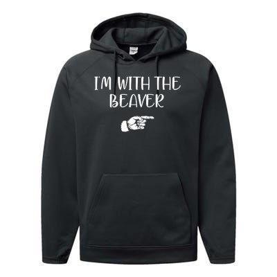 I'm With The BEAVER Performance Fleece Hoodie