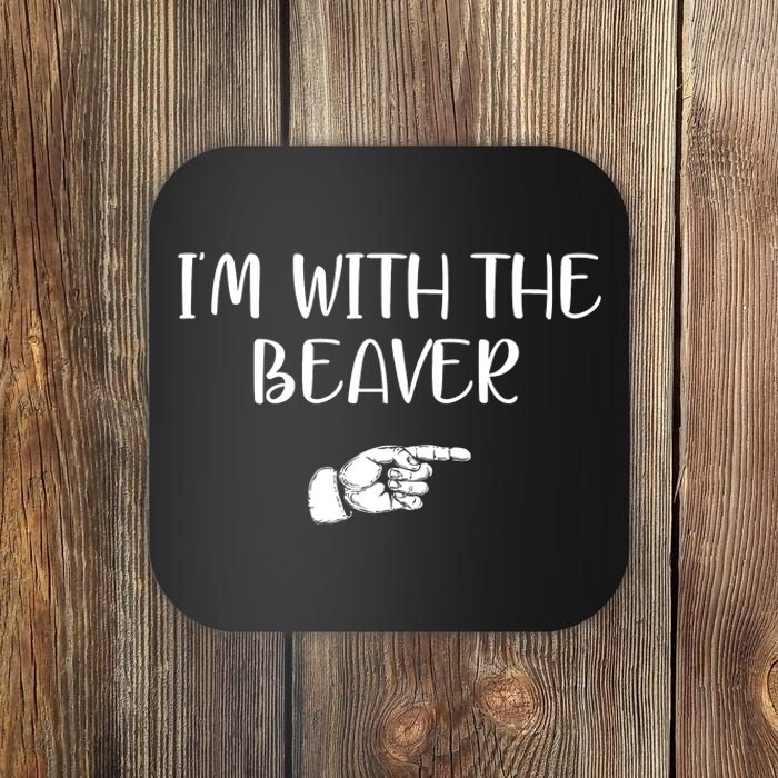 I'm With The BEAVER Coaster