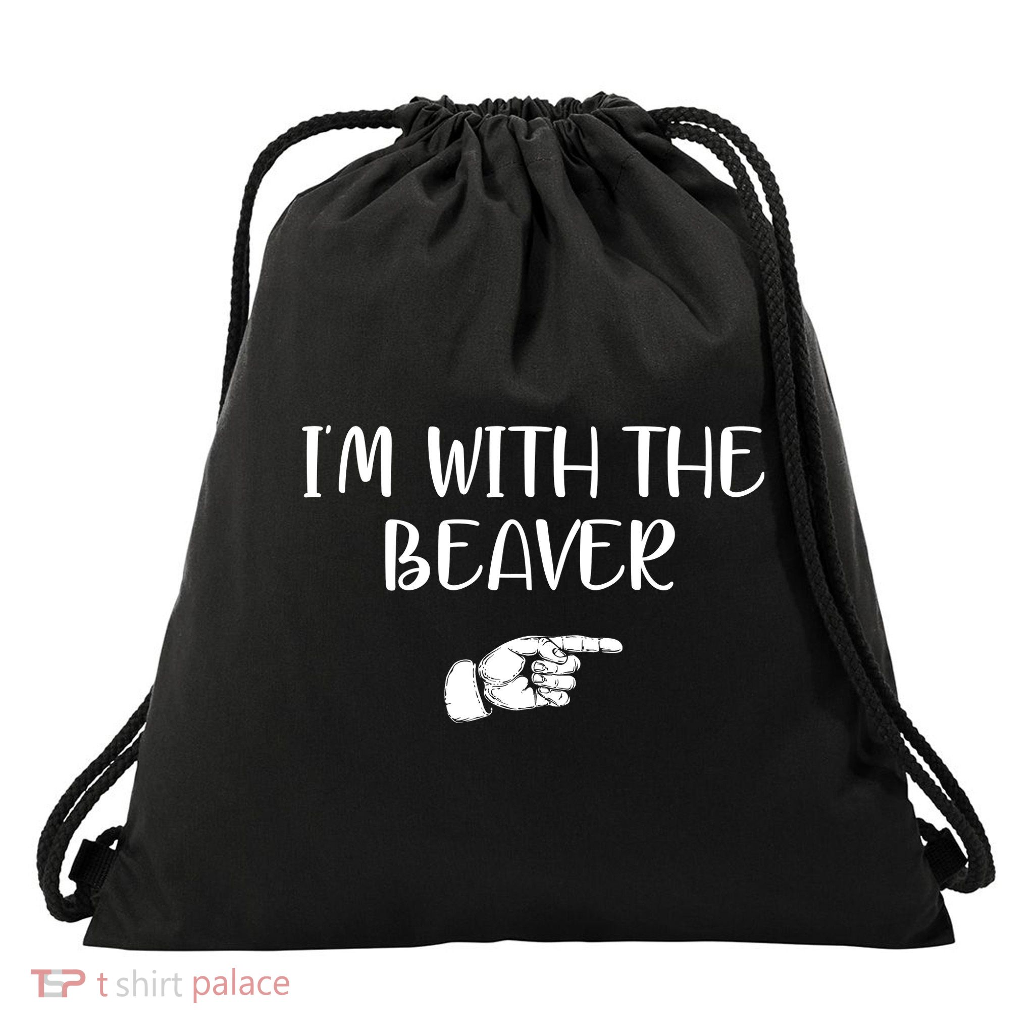 I'm With The BEAVER Drawstring Bag