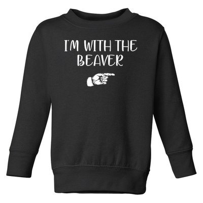 I'm With The BEAVER Toddler Sweatshirt