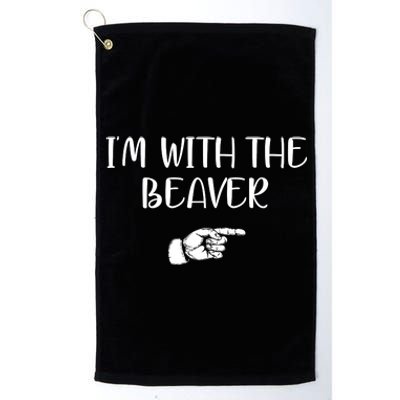 I'm With The BEAVER Platinum Collection Golf Towel