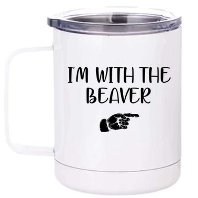 I'm With The BEAVER 12 oz Stainless Steel Tumbler Cup