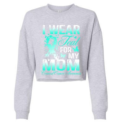 I Wear Teal For My Mom Butterfly Ovarian Cancer Support Gift Cropped Pullover Crew