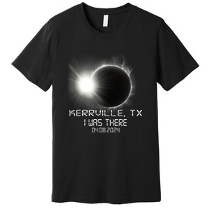 I Was There Total Solar Eclipse Kerrville Texas Premium T-Shirt