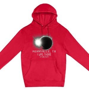 I Was There Total Solar Eclipse Kerrville Texas Premium Pullover Hoodie