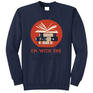 Im With The Banned Banned Books Reading Books Tall Sweatshirt