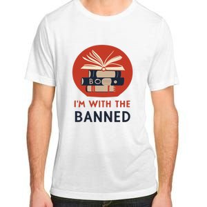 Im With The Banned Banned Books Reading Books Adult ChromaSoft Performance T-Shirt