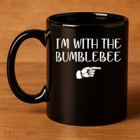 I'm With The Bumblebee 11oz C Handle Ceramic Mug