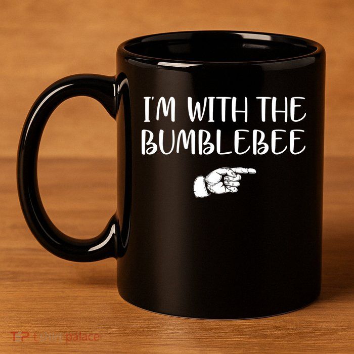 I'm With The Bumblebee 11oz C Handle Ceramic Mug
