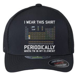 I Wear This Periodically Chemistry Puny Flexfit Unipanel Trucker Cap