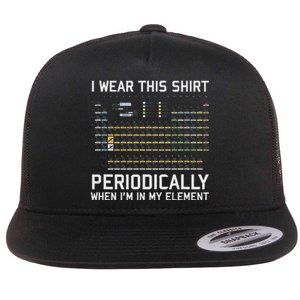 I Wear This Periodically Chemistry Puny Flat Bill Trucker Hat