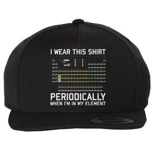 I Wear This Periodically Chemistry Puny Wool Snapback Cap