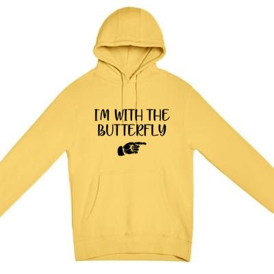 I'm With The Butterfly Premium Pullover Hoodie