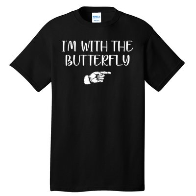 I'm With The Butterfly Tall T-Shirt