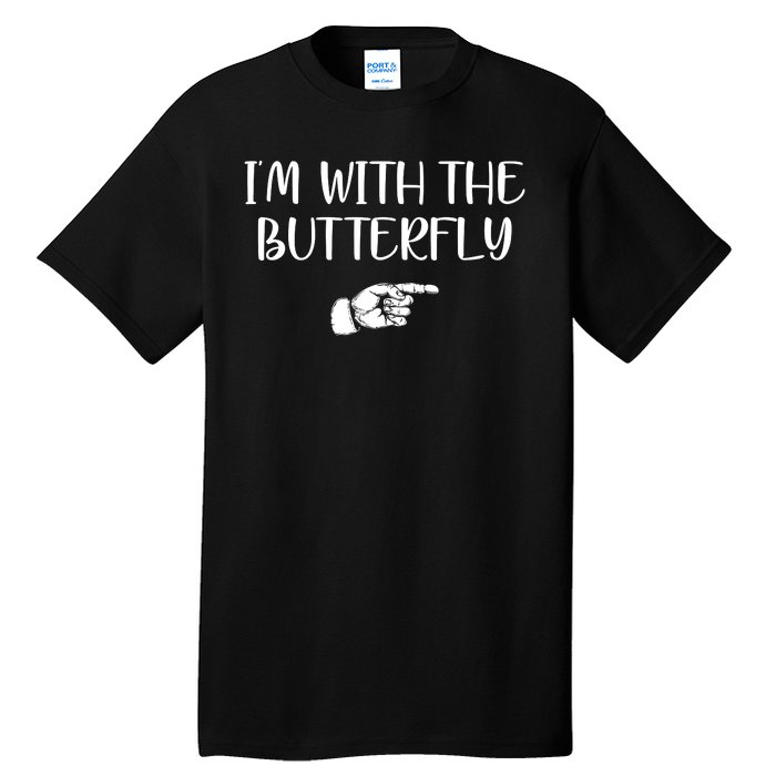 I'm With The Butterfly Tall T-Shirt