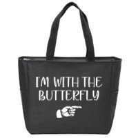 I'm With The Butterfly Zip Tote Bag