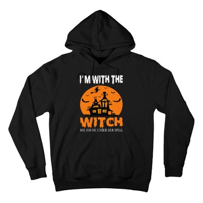 IM With The Witch She Has Me Under Her Spell Halloween Hoodie