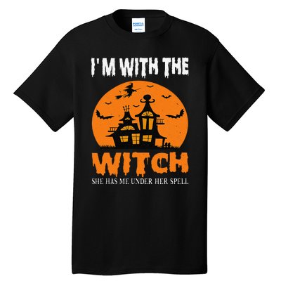 IM With The Witch She Has Me Under Her Spell Halloween Tall T-Shirt