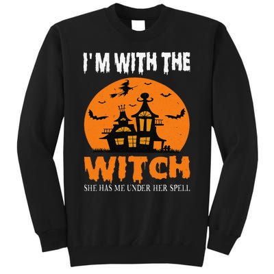 IM With The Witch She Has Me Under Her Spell Halloween Tall Sweatshirt