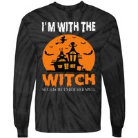 IM With The Witch She Has Me Under Her Spell Halloween Tie-Dye Long Sleeve Shirt