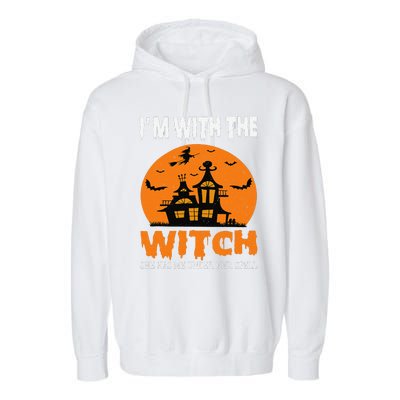 IM With The Witch She Has Me Under Her Spell Halloween Garment-Dyed Fleece Hoodie