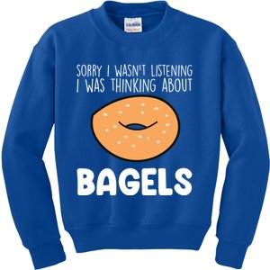 I Was Thinking About Bagels Funny Bagel Lover Baking Gift Kids Sweatshirt