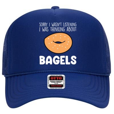 I Was Thinking About Bagels Funny Bagel Lover Baking Gift High Crown Mesh Back Trucker Hat