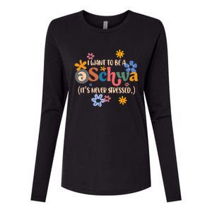 I Want To Be A Schwa Its Never Stressed Science Of Reading Womens Cotton Relaxed Long Sleeve T-Shirt