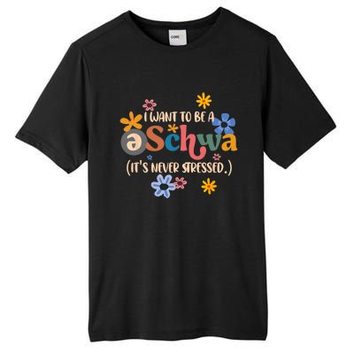 I Want To Be A Schwa Its Never Stressed Science Of Reading Tall Fusion ChromaSoft Performance T-Shirt