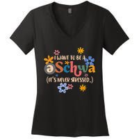 I Want To Be A Schwa Its Never Stressed Science Of Reading Women's V-Neck T-Shirt