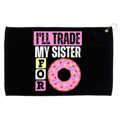 I WILL TRADE MY SISTER FOR A DONUT FUNNY DONUT LOVER Grommeted Golf Towel