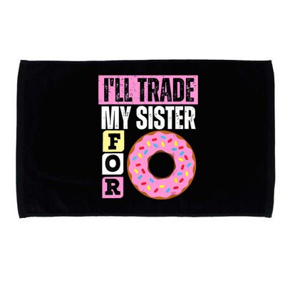 I WILL TRADE MY SISTER FOR A DONUT FUNNY DONUT LOVER Microfiber Hand Towel