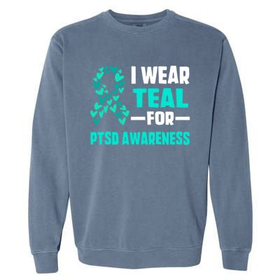 I Wear Teal For Ptsd Awareness Hearts Family Mom Gift Garment-Dyed Sweatshirt