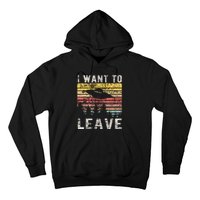 I Want To Leave Funny Retro Novelty Alien Ufo Novelty Hoodie