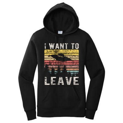 I Want To Leave Funny Retro Novelty Alien Ufo Novelty Women's Pullover Hoodie