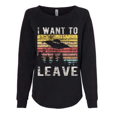 I Want To Leave Funny Retro Novelty Alien Ufo Novelty Womens California Wash Sweatshirt