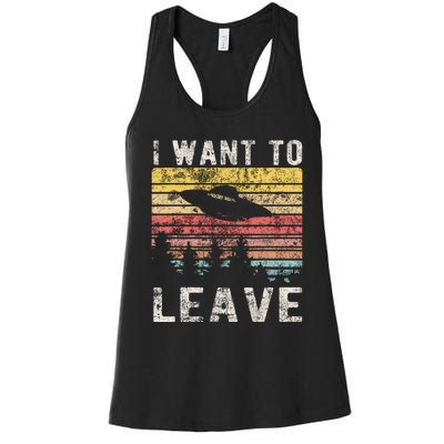 I Want To Leave Funny Retro Novelty Alien Ufo Novelty Women's Racerback Tank