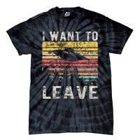 I Want To Leave Funny Retro Novelty Alien Ufo Novelty Tie-Dye T-Shirt